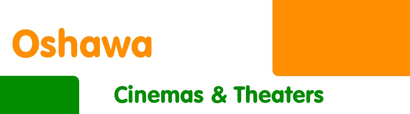 Best cinemas & theaters in Oshawa - Rating & Reviews